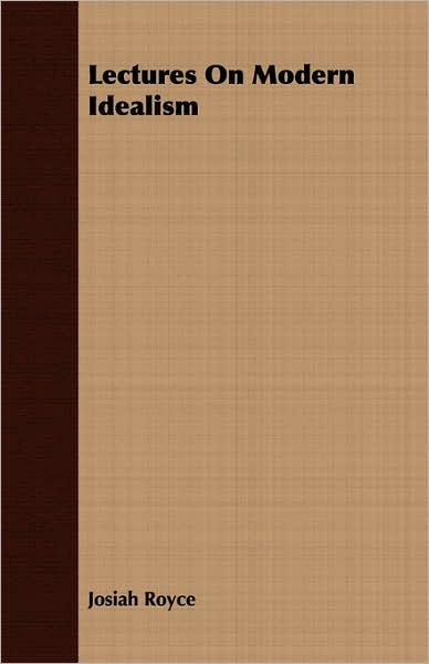 Lectures On Modern Idealism