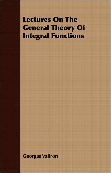 Lectures On The General Theory Of Integral Functions