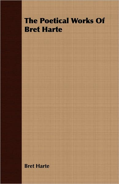 Poetical Works of Bret Harte