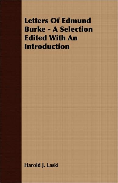 Letters Of Edmund Burke - A Selection Edited With An Introduction