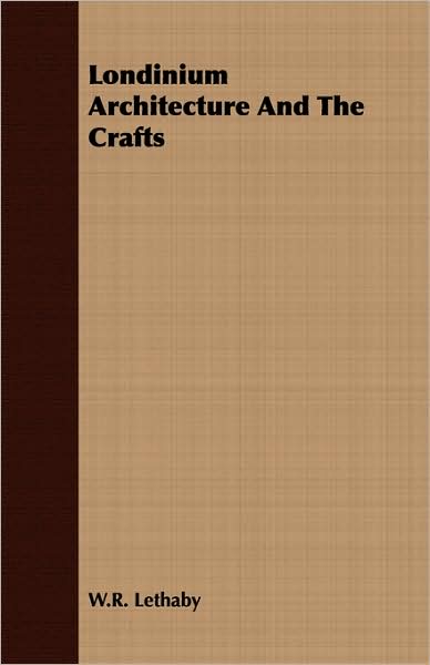 Londinium Architecture And The Crafts
