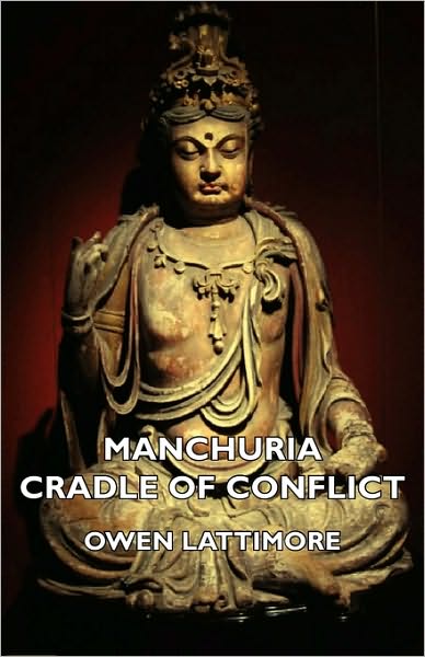 Manchuria - Cradle Of Conflict