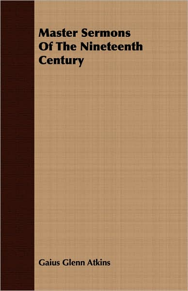 Master Sermons Of The Nineteenth Century