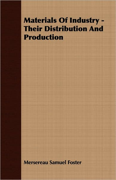 Materials Of Industry - Their Distribution And Production