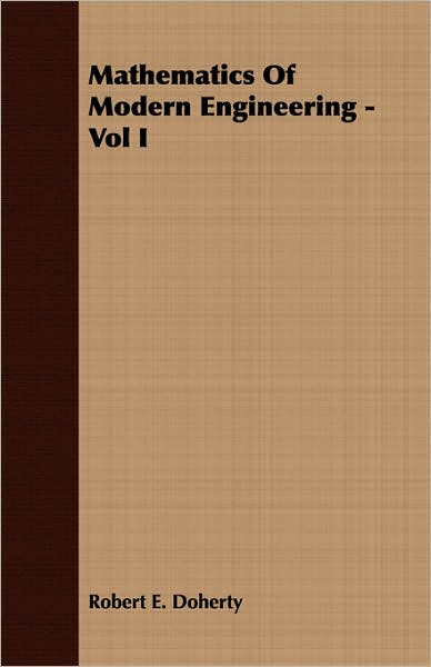 Mathematics Of Modern Engineering - Vol I