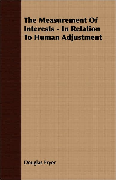 The Measurement Of Interests - In Relation To Human Adjustment