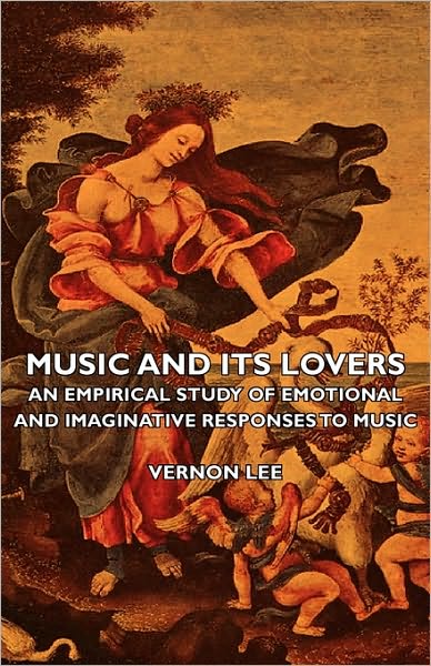 Music And Its Lovers - An Empirical Study Of Emotional And Imaginative Responses To Music