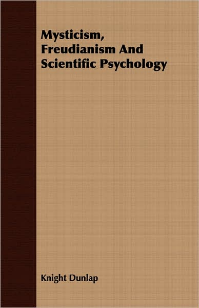 Mysticism, Freudianism And Scientific Psychology