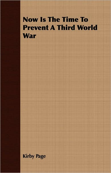 Now Is The Time To Prevent A Third World War