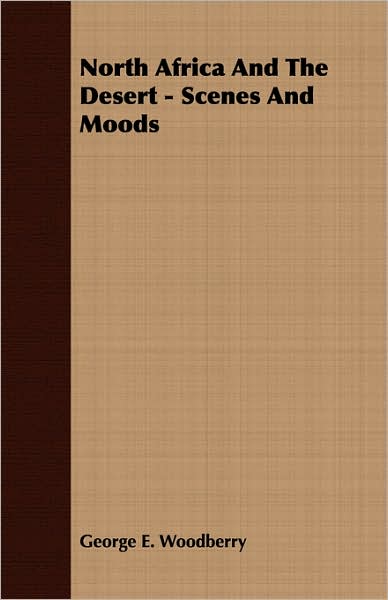 North Africa And The Desert - Scenes And Moods