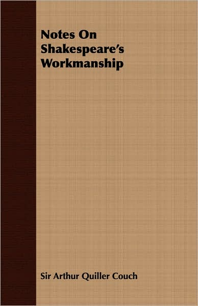 Notes On Shakespeare's Workmanship