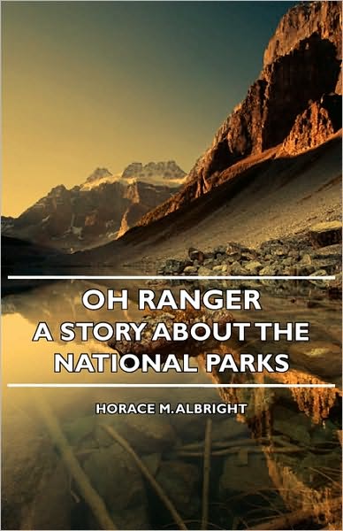 Oh Ranger! - A Story About The National Parks