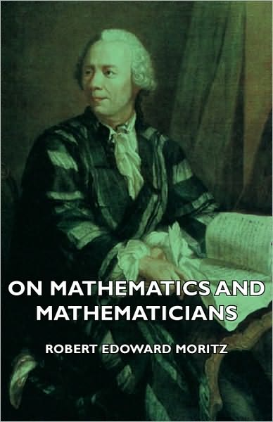 On Mathematics And Mathematicians