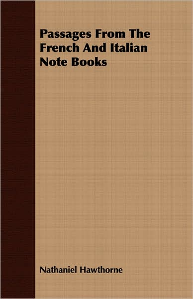 Passages From The French And Italian Note Books