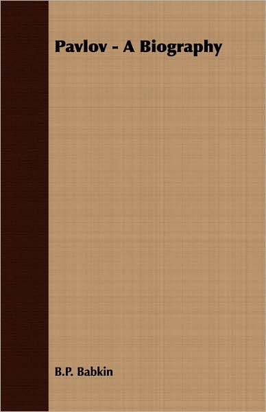 Pavlov - A Biography