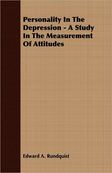 Personality In The Depression - A Study In The Measurement Of Attitudes