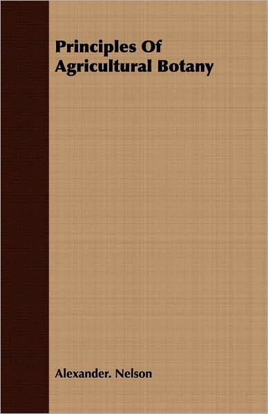 Principles of Agricultural Botany