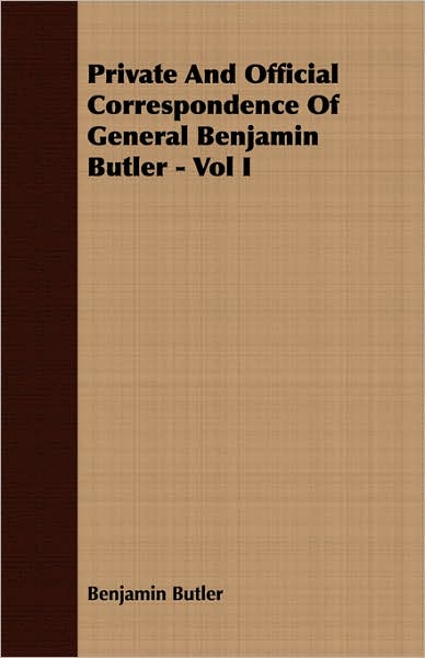 Private and Official Correspondence of General Benjamin Butler -