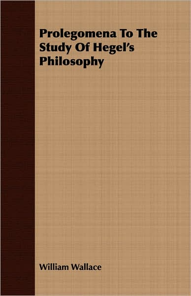 Prolegomena to the Study of Hegel's Philosophy
