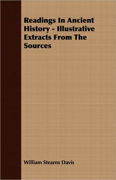 Readings in Ancient History - Illustrative Extracts from the Sources