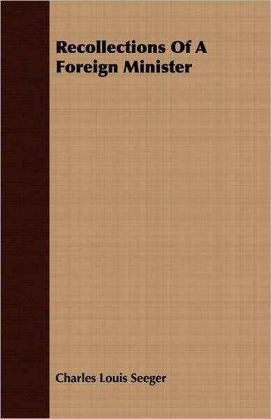 Recollections of a Foreign Minister
