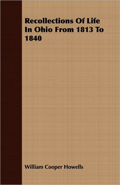 Recollections of Life in Ohio from 1813 to 1840