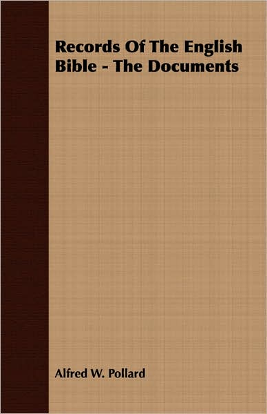 Records of the English Bible - the Documents