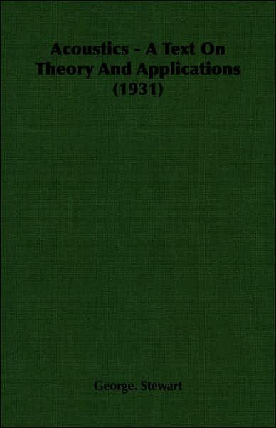 Acoustics - a Text on Theory and Applications (1931)