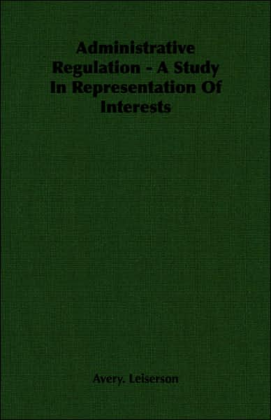 Administrative Regulation - a Study in Representation of Interests