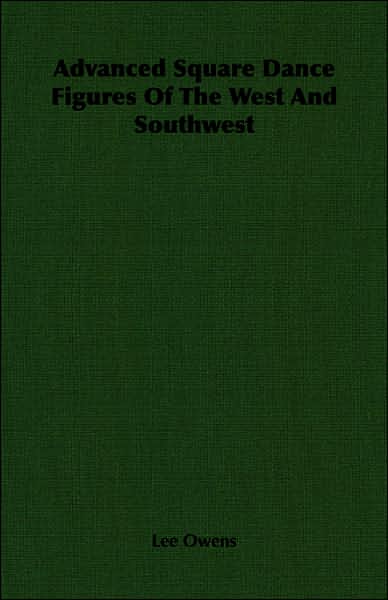 Advanced Square Dance Figures of the West and Southwest