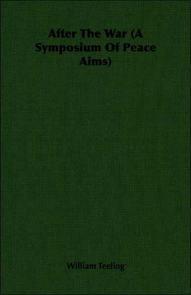 After The War (A Symposium Of Peace Aims)