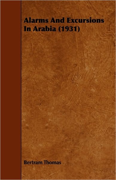 Alarms And Excursions In Arabia (1931)