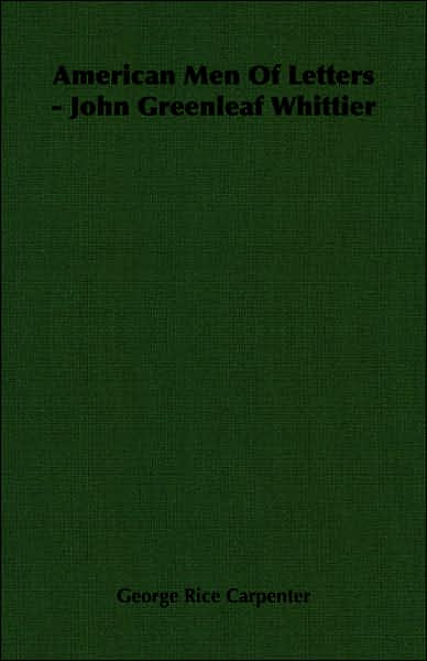 American Men of Letters - John Greenleaf Whittier