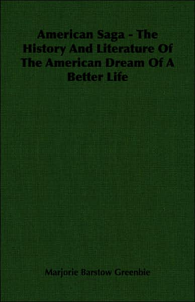 American Saga - the History and Literature of the American Dream of a Better Life
