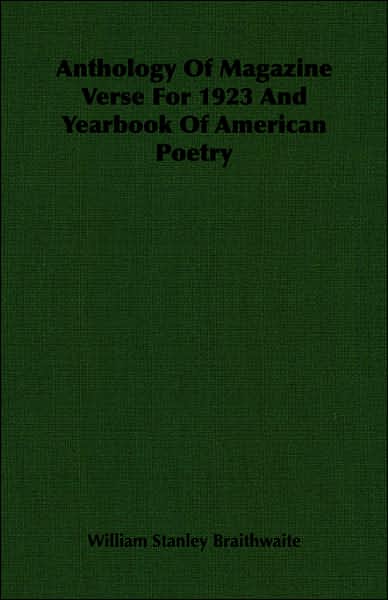 Anthology of Magazine Verse for 1923 and Yearbook of American Poetry