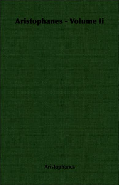 Aristophanes - Volume II