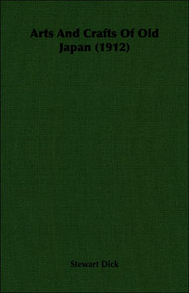 Arts and Crafts of Old Japan (1912)