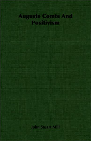 Auguste Comte And Positivism