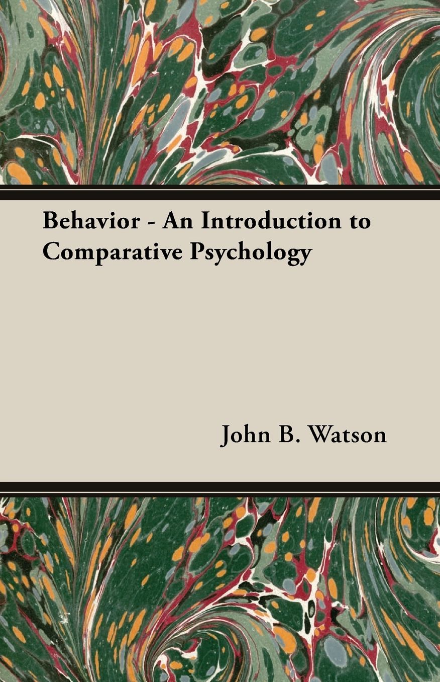 Behavior - An Introduction To Comparative Psychology