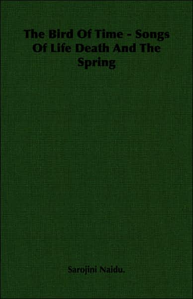 The Bird of Time - Songs of Life Death and the Spring
