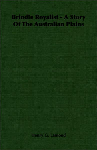 Brindle Royalist - A Story of the Australian Plains