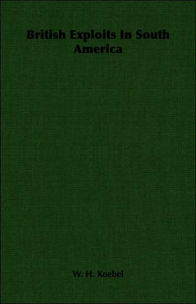 British Exploits in South America