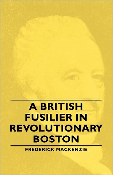A British Fusilier In Revolutionary Boston
