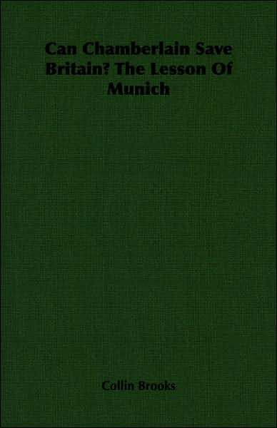 Can Chamberlain Save Britain? the Lesson of Munich