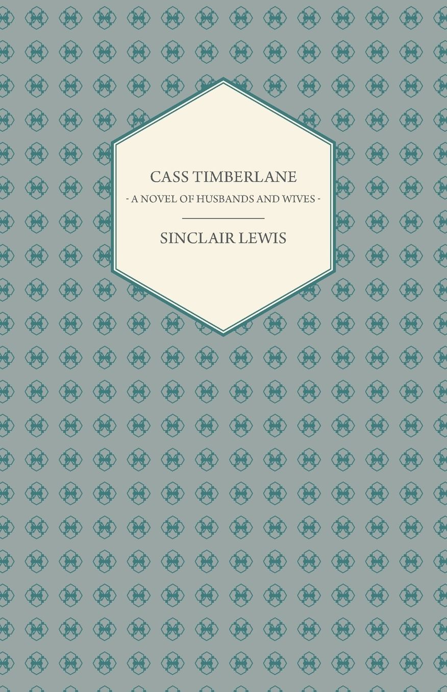 Cass Timberlane - A Novel Of Husbands And Wives