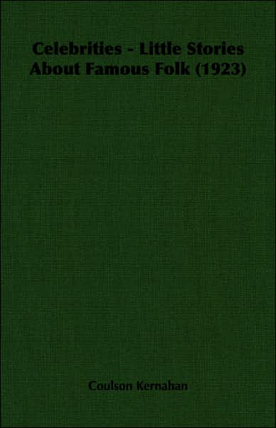 Celebrities - Little Stories about Famous Folk (1923)