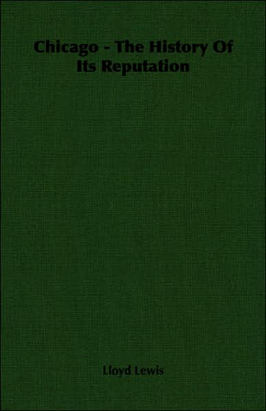 Chicago - the History of Its Reputation