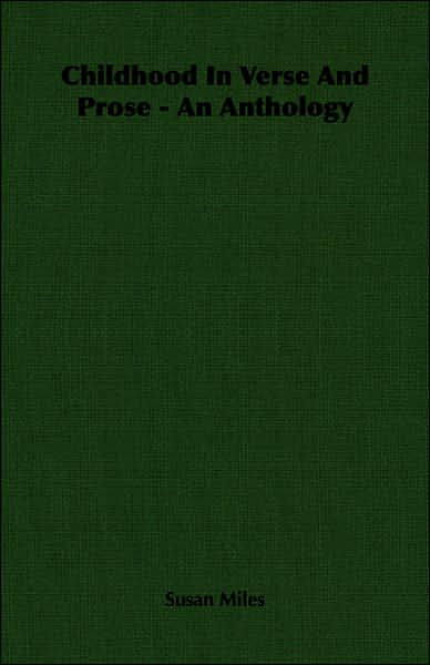 Childhood in Verse and Prose - An Anthology