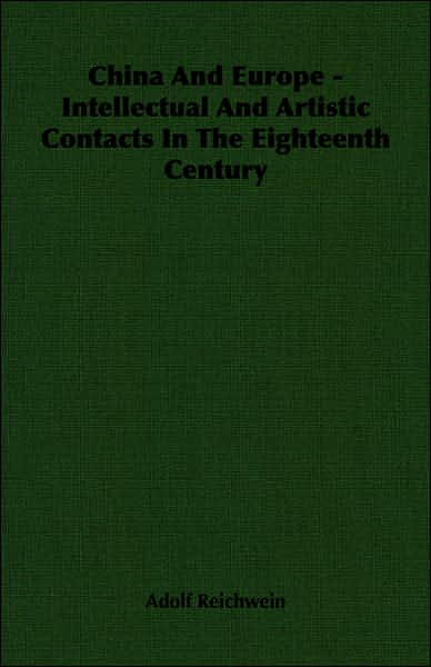 China and Europe - Intellectual and Artistic Contacts in the Eighteenth Century