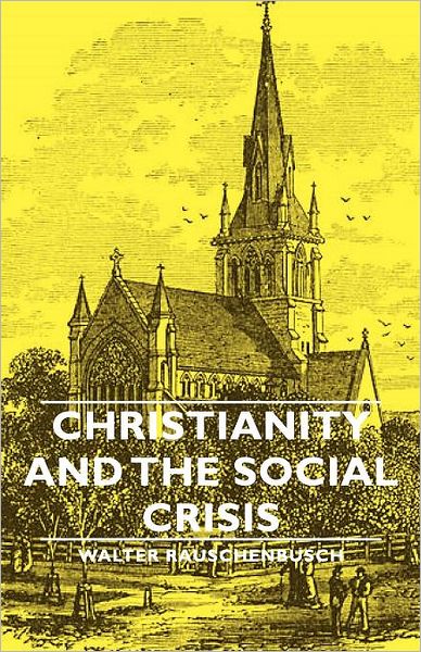 Christianity And The Social Crisis